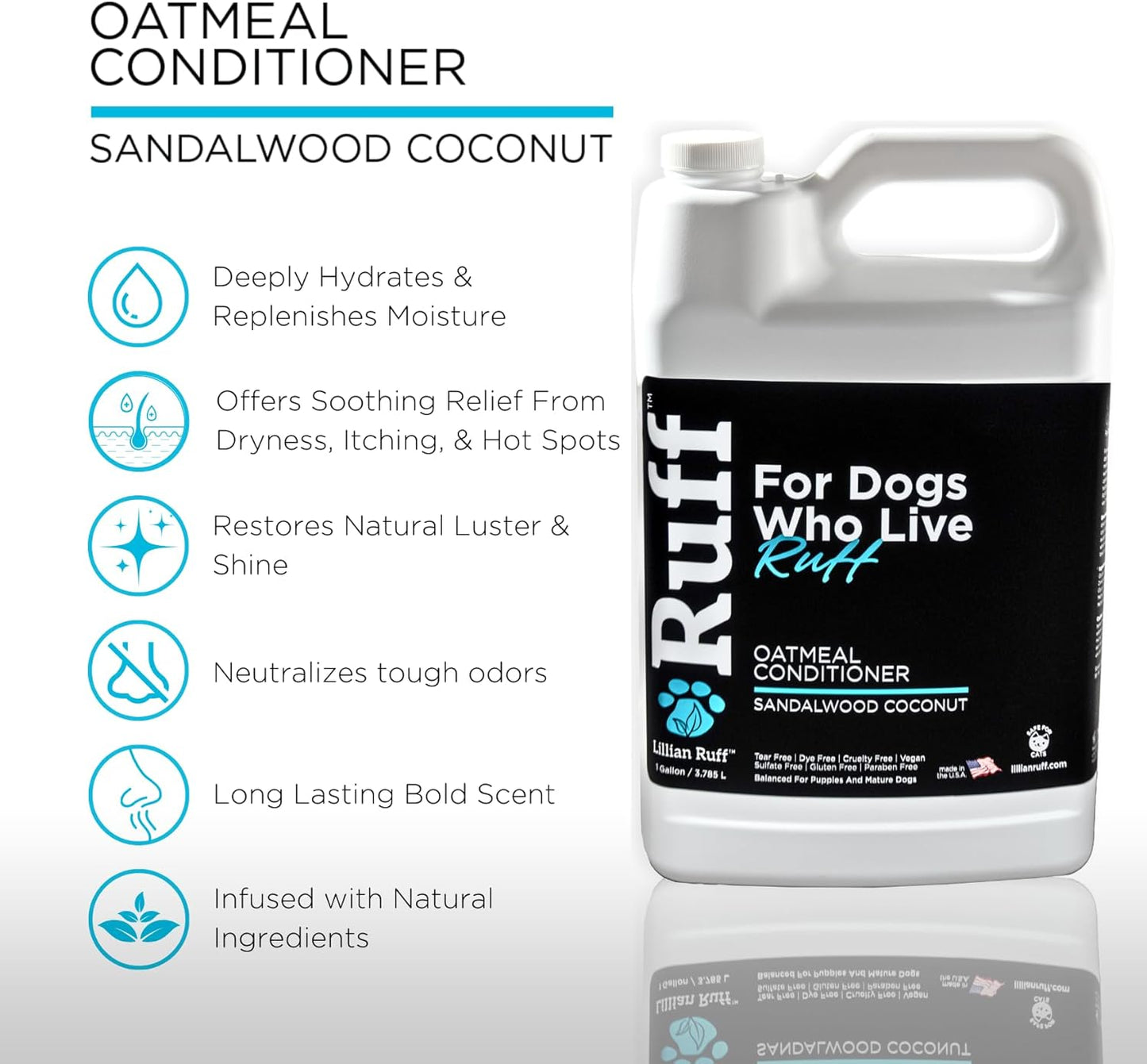 Ruff by Lillian Ruff Sandalwood Coconut Oatmeal Conditioner for Dogs – Moisturize & Soothe Dry Itchy Skin, Promote Healthy Coat, Tear-Free, Sulfate-Free, Paraben-Free, Made in USA (Gallon)